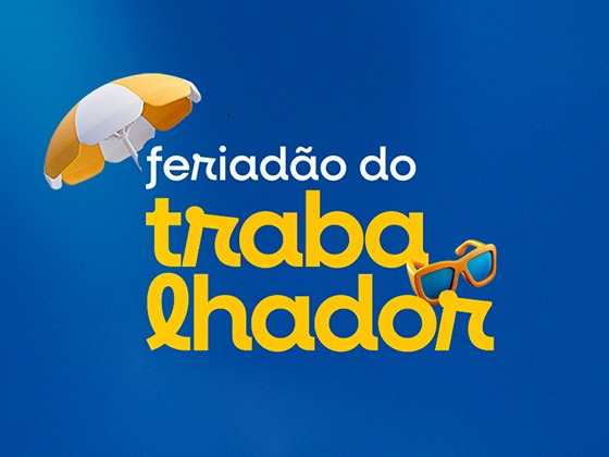 FERIADO TRABALHADOR