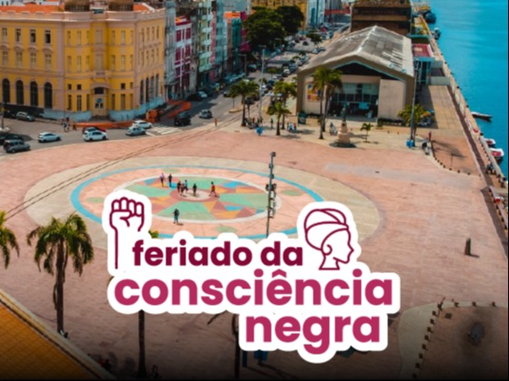 FERIADO CONSCIÊNCIA NEGRA